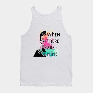 Ruth Bader Ginsburg Shirt When There are Nine Notorious RBG Tank Top